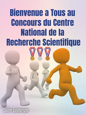 cover image of Bienvenue a Tous au Concours du Centre National de la Recherche Scientifique